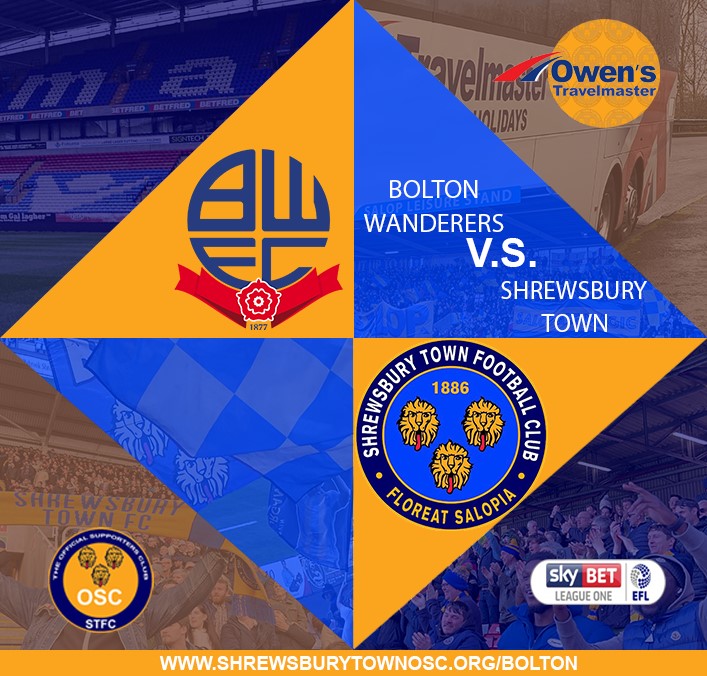 Shrewsbury Town OSC Away Travel - Bolton Wanderers